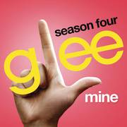 Mine (Glee Cast Version)