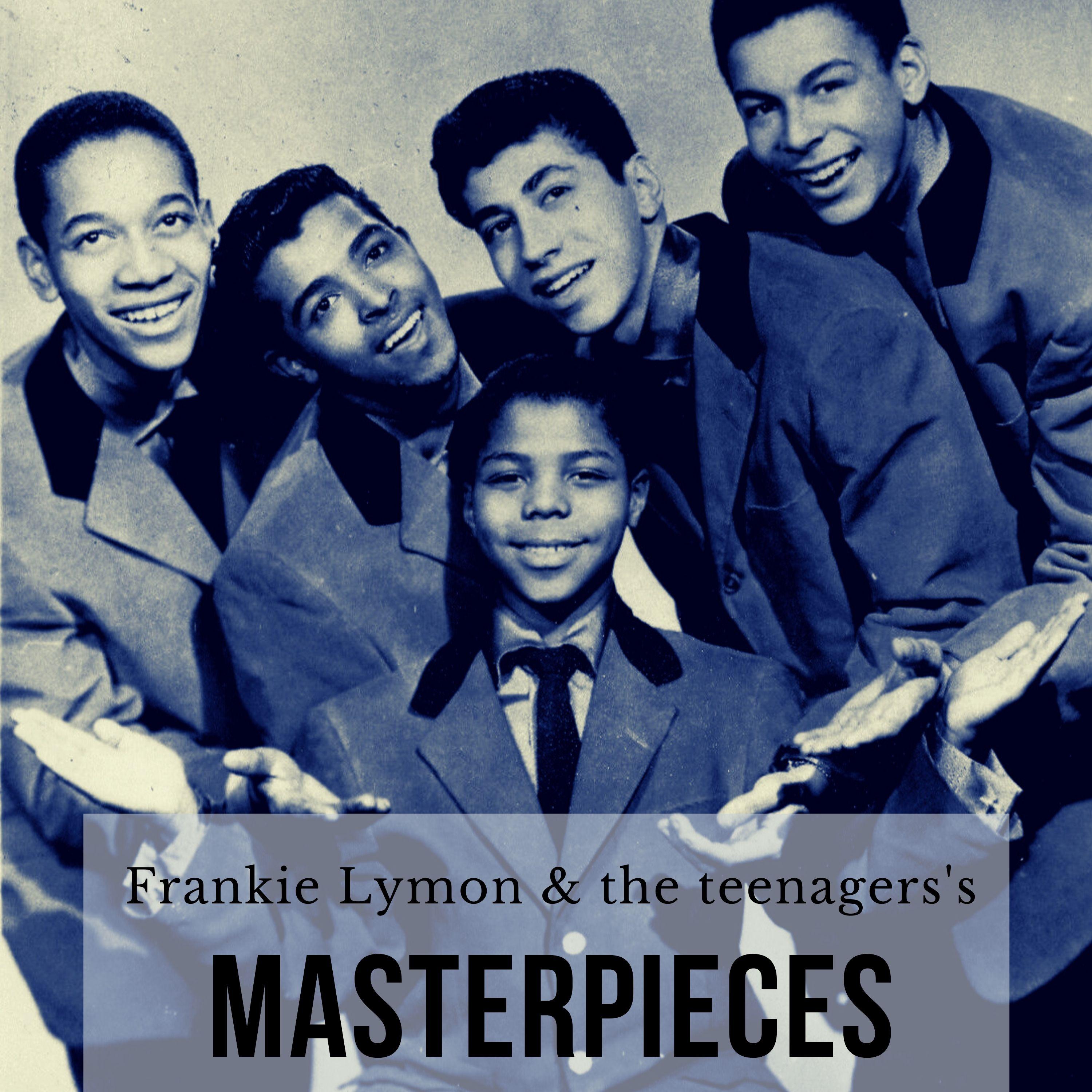 Frankie Lymon & the teenagers's Masterpieces