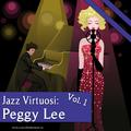 Jazz Virtuosi: Peggy Lee Vol. 1