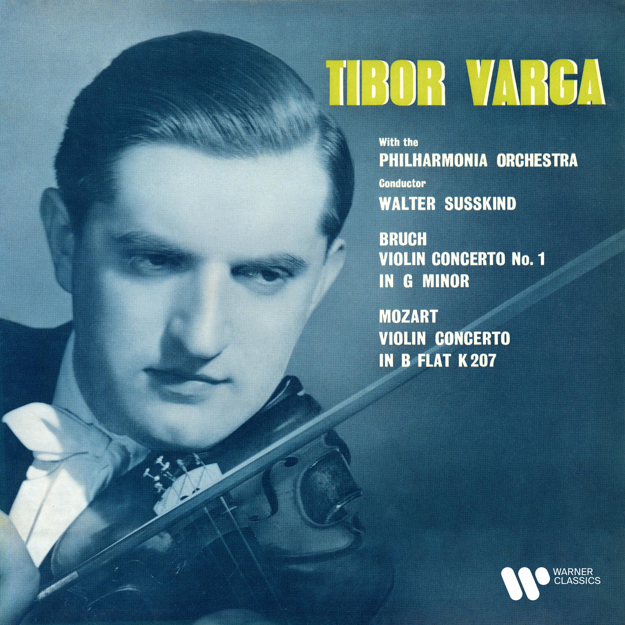 Bruch: Violin Concerto No. 1, Op. 26 - Mozart: Violin Concerto No. 1, K. 207