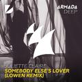 Somebody Else's Lover (Lowen Remix)