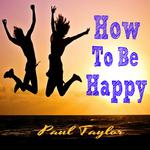 How To Be Happy专辑