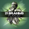 21 Brahms Playlist