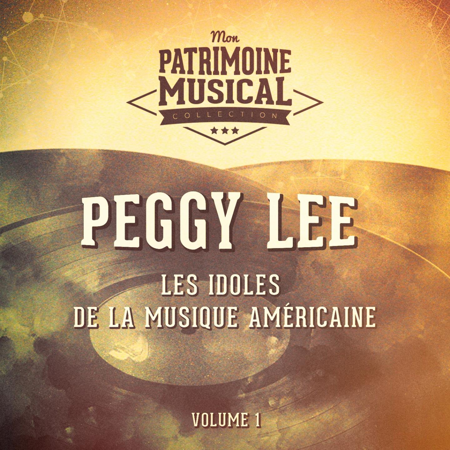 Les idoles de la musique américaine : Peggy Lee, Vol. 1专辑