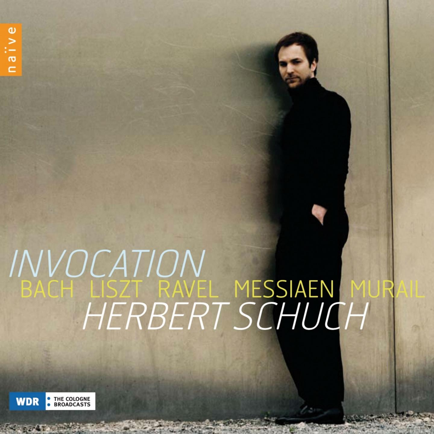 Invocation : Bach - Liszt - Ravel - Messiaen - Murail
