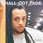 Shall Not Fade: Jaymie Silk (DJ Mix)