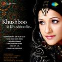 Khushboo Ki Khushboo Se专辑