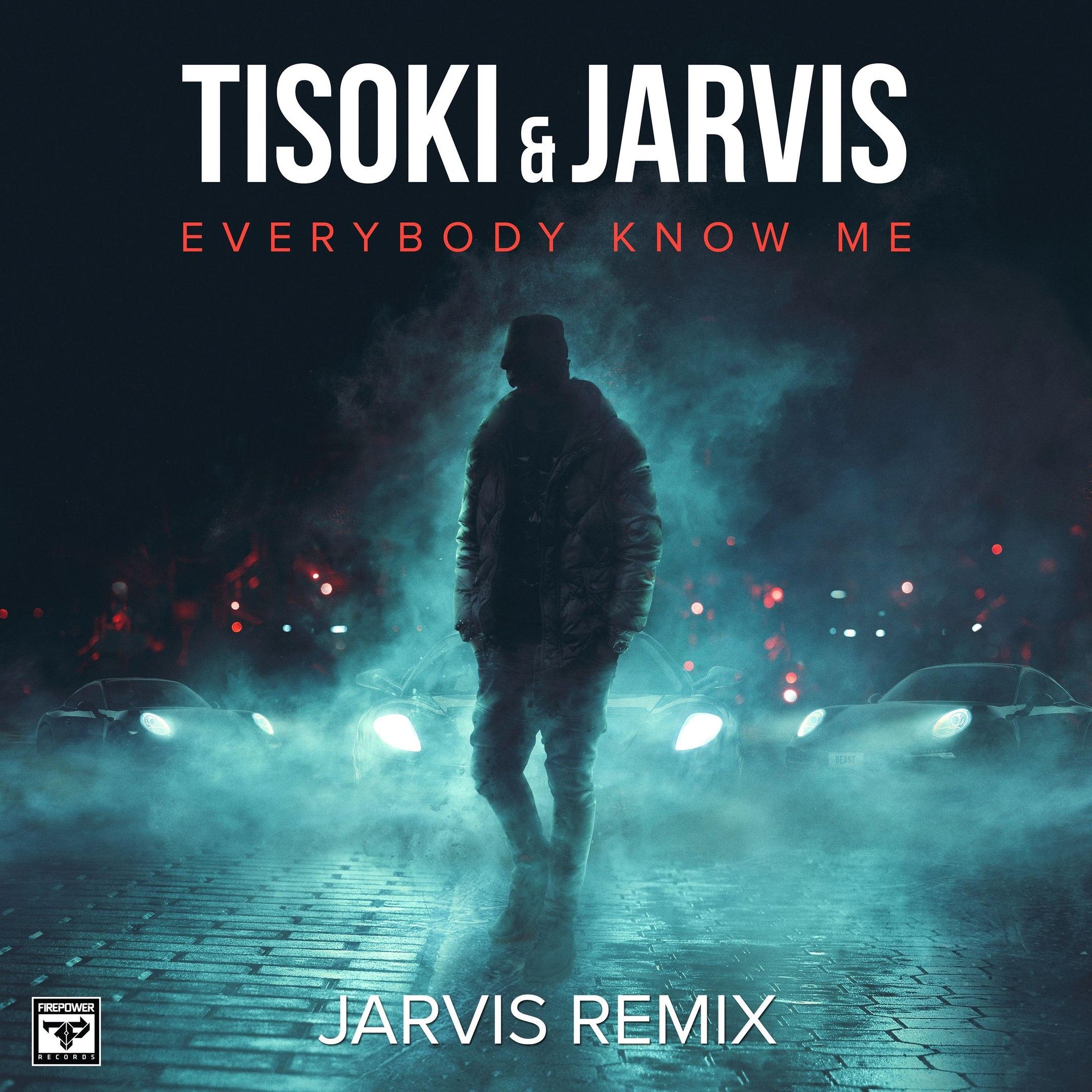 Everybody Know Me (Jarvis VIP)