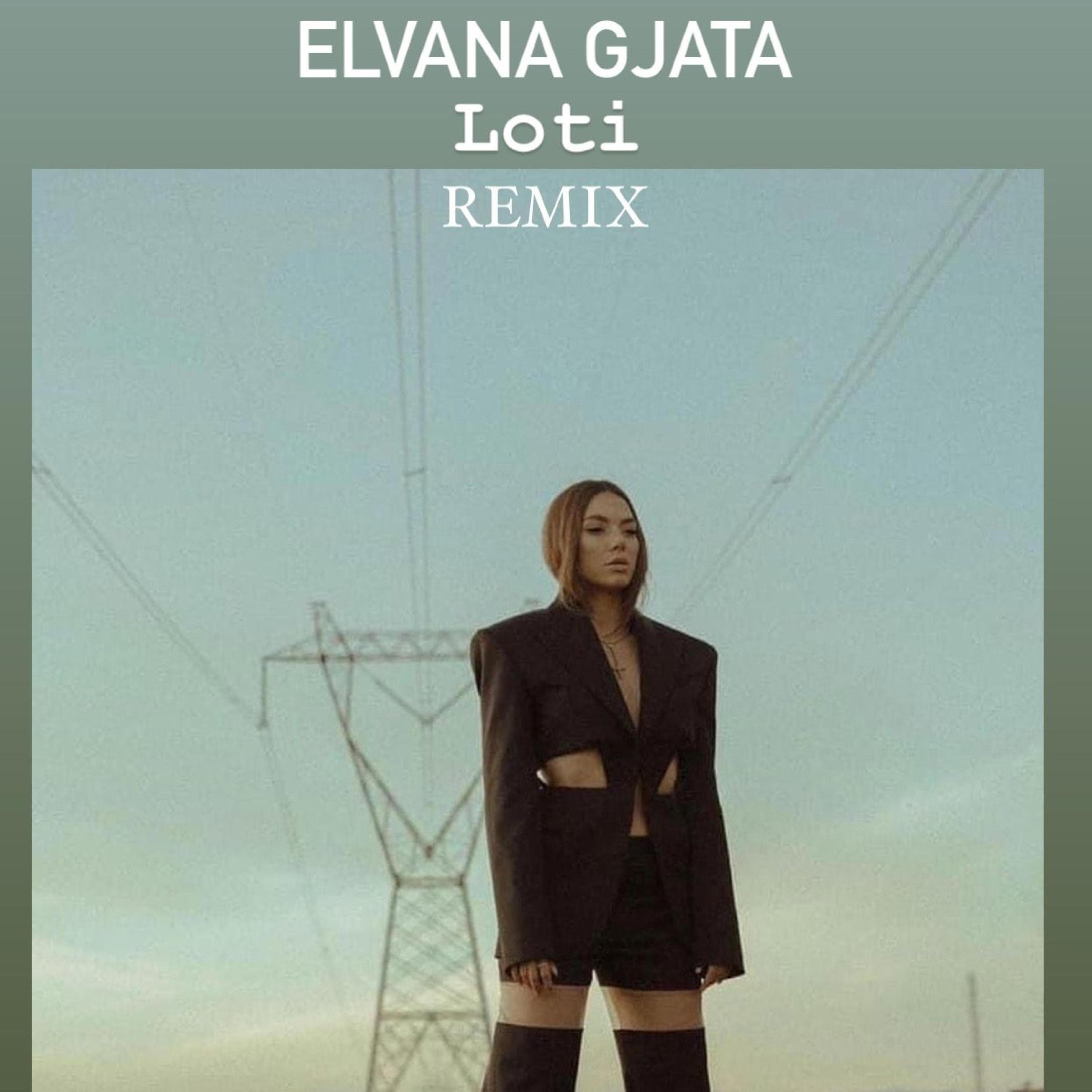 Loti (feat. Elvana Gjata)