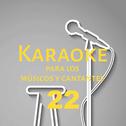 Karaoke para los músicos y cantantes, Vol. 22专辑