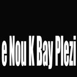 E nouk bay plezi专辑