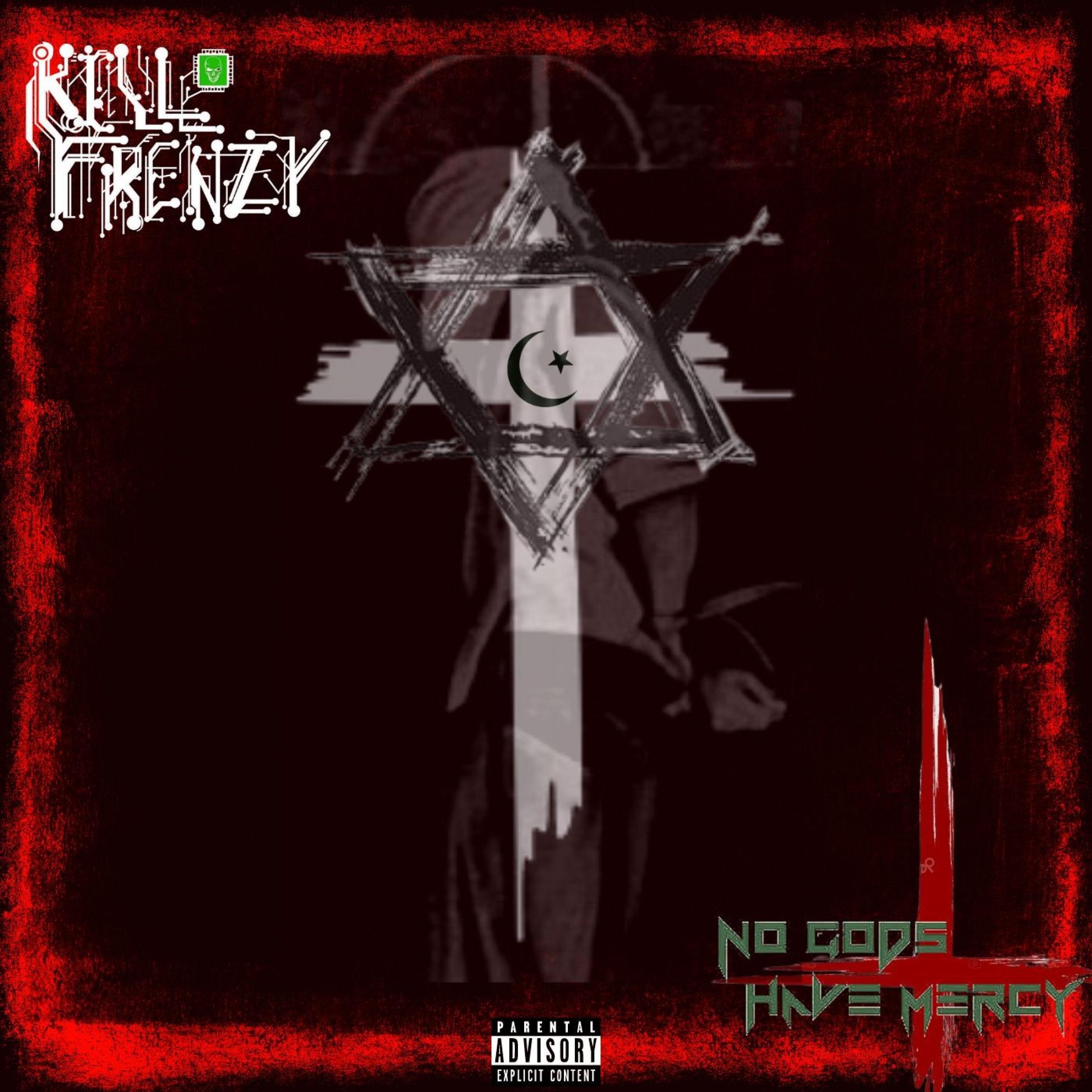 Kill Frenzy - No Gods Have Mercy