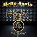 Hello Again (In the Style of Neil Diamond) [Karaoke Version] - Single