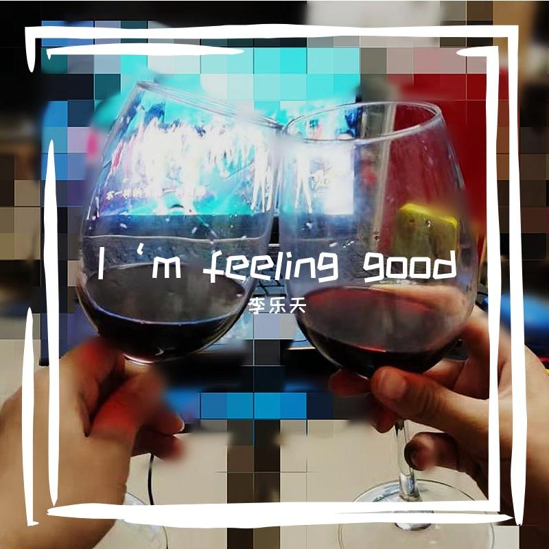 I'm feeling good