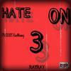 Ray Ray - HATE ON 3