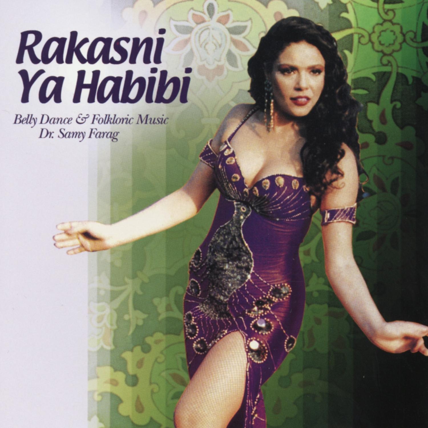 Rakasni Ya Habibi: Belly Dance and Folkloric Music