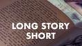 Long Story Short