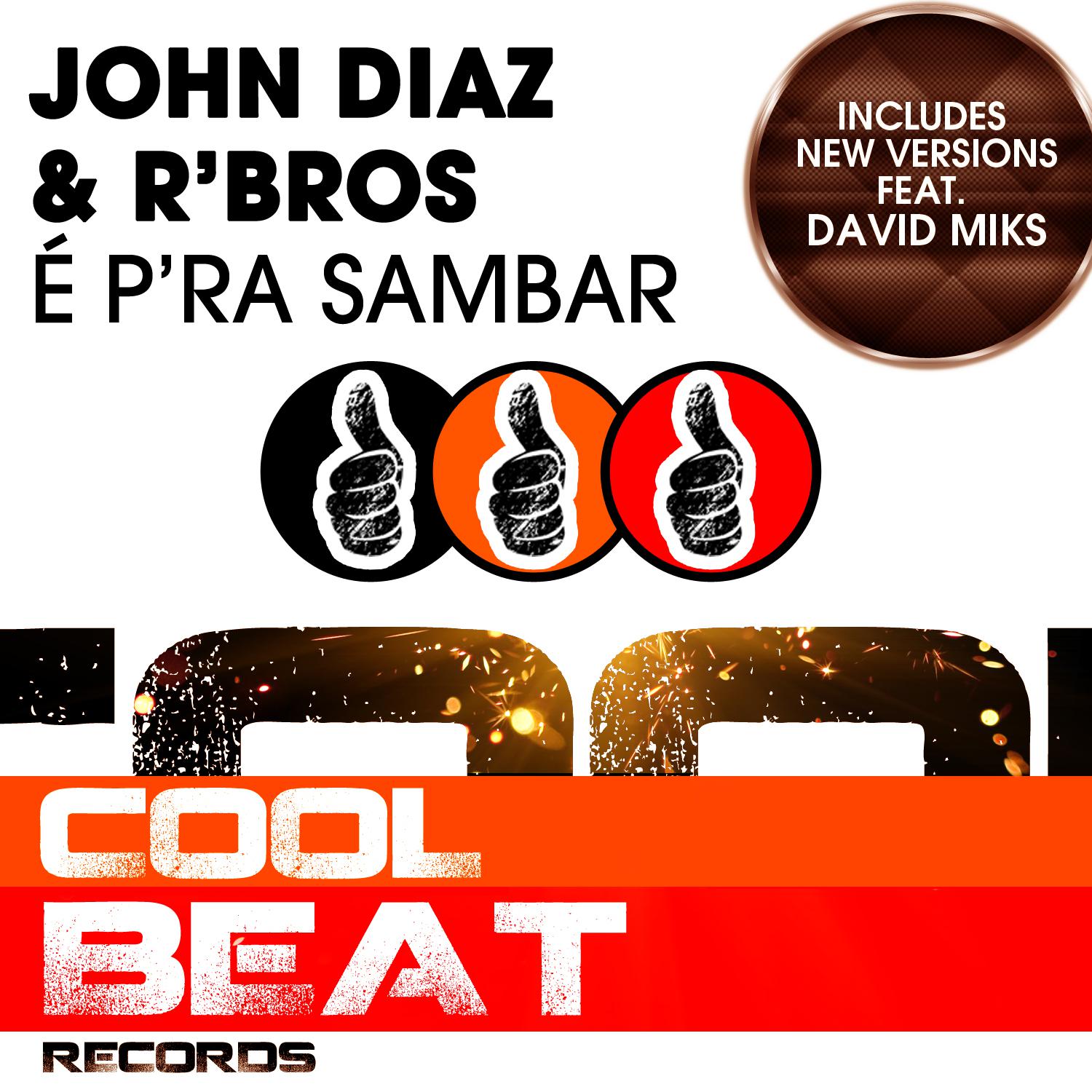 John Diaz - É P'ra Sambar (The Latinbeatz Remix)