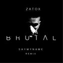 Brutal (SAYMYNAME Remix)专辑