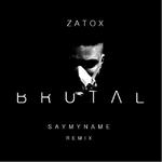 Brutal (SAYMYNAME Remix)专辑