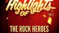 Highlights of the Rock Heroes, Vol. 2专辑