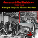 Allemagne Rouge: La résistance anti-nazi (1923 - 1945) (18 Songs)专辑