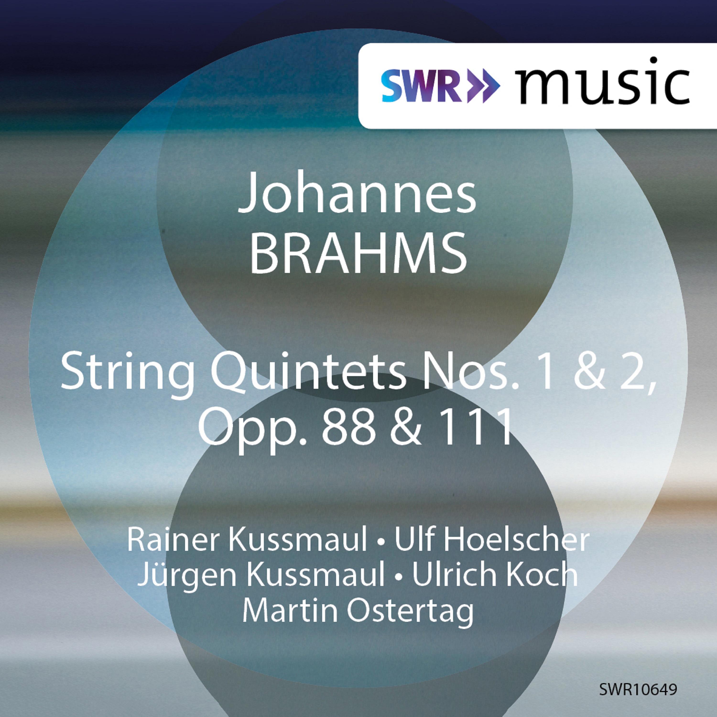 BRAHMS, J.: String Quintets Nos. 1 and 2 (R. Kussmaul, Hoelscher, J. Kussmaul, U. Koch, Ostertag)