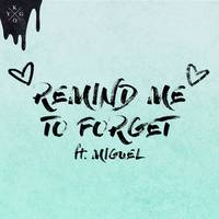 Remind Me To Forget (Shortened) - Kygo & Miguel (钢琴伴奏)