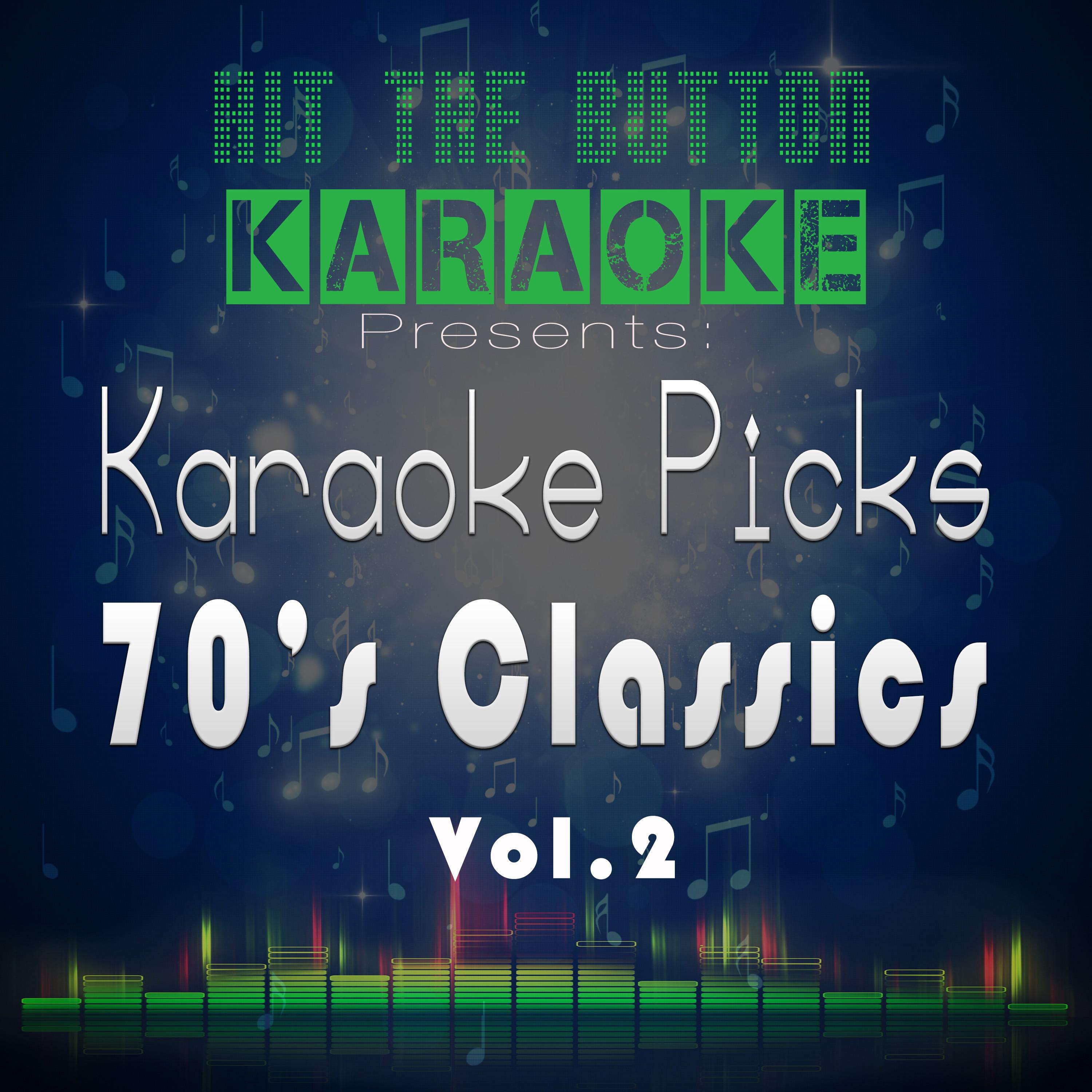 Karaoke Picks - 70's Classics Vol. 2专辑