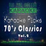 Karaoke Picks - 70's Classics Vol. 2专辑