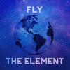 The Element - Fly