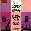 Lester Young-Buddy Rich Trio专辑