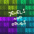 Jewels N' Drugs