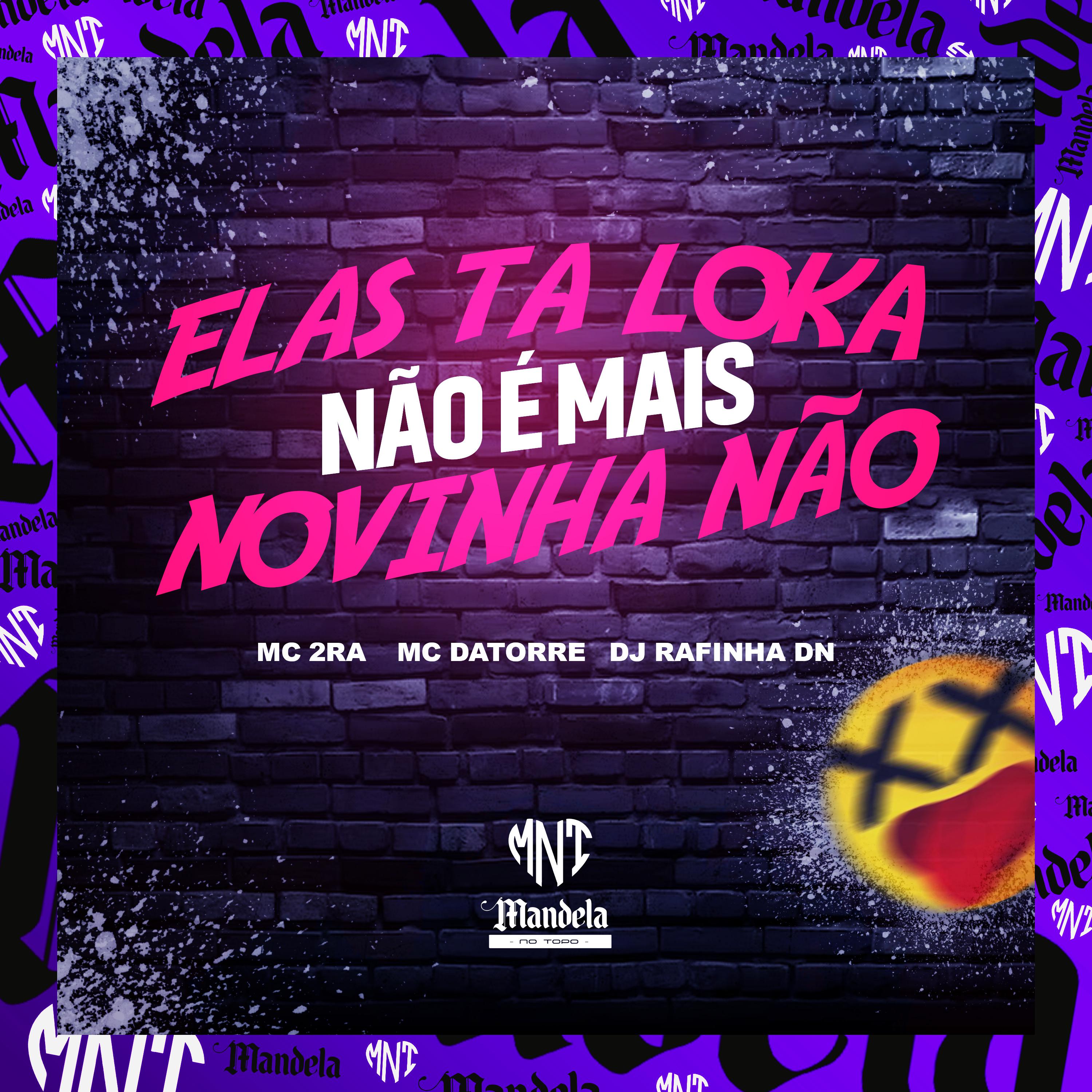 DJ Rafinha DN - Elas Tá Loka - Não É Mais Novinha Não