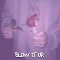 Blow it up