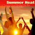 Summer Heat – Café DespaLovers Sensual Ibiza Beach Party Music (Compiled by Acido Ty Dj)