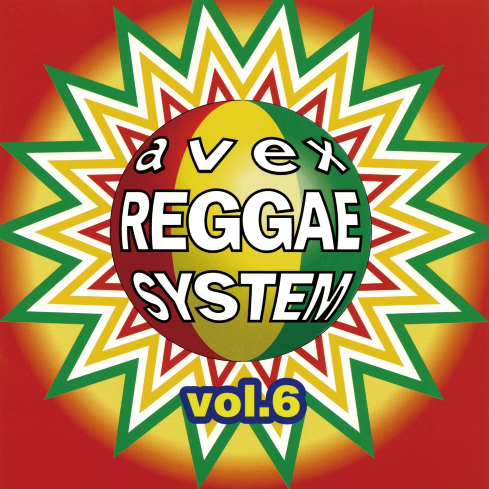 avex REGGAE SYSTEM VOL.6