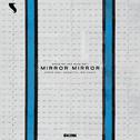 Mirror Mirror (Showtek 360 Blue Edit)专辑