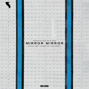 Mirror Mirror (Showtek 360 Blue Edit)