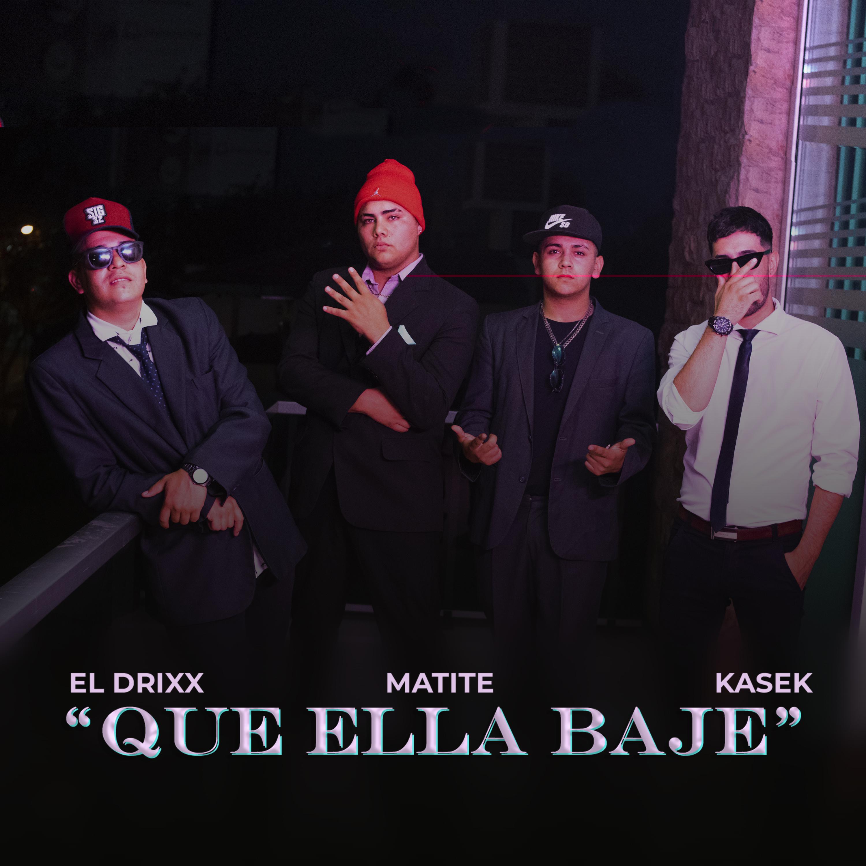 El Drixx - QUE ELLA BAJE