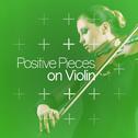 Positive Pieces on Violin专辑