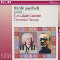 Brendel Plays Bach including The Italian Concerto & Chromatic Fantasy