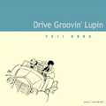 Drive Groovin' Lupin