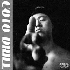 GOTO Drill“怼懑”（Prod.RicoRunDat）