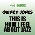 This Is How I Feel About Jazz (Remastered)