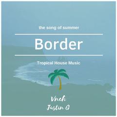 Border （Original Mix）