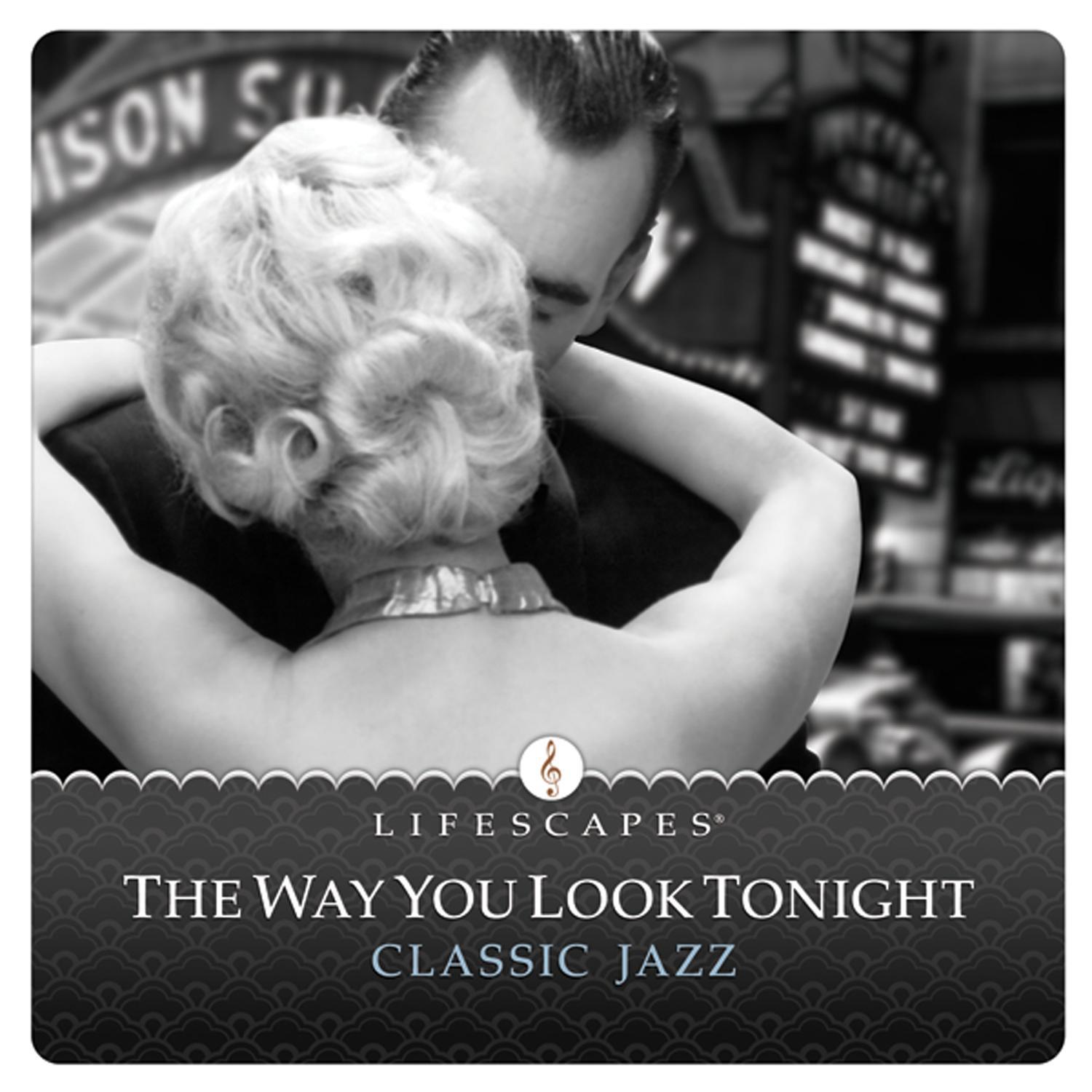 The Way You Look Tonight: Classic Jazz专辑