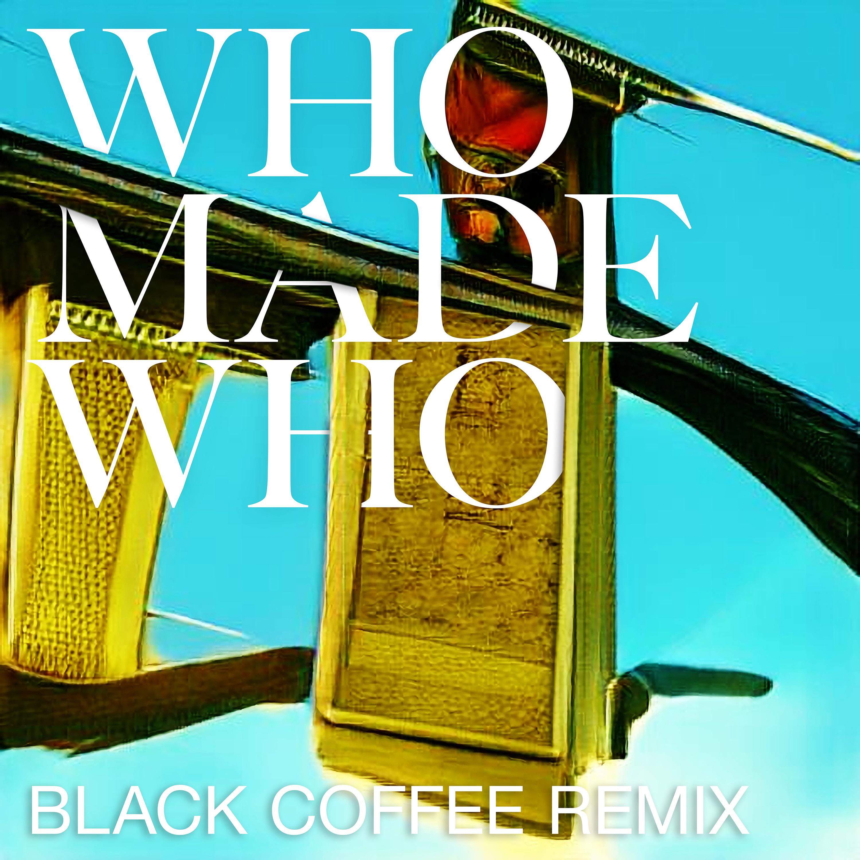 WhoMadeWho - Silence & Secrets (Black Coffee Remix)