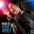 Road to Rock the World