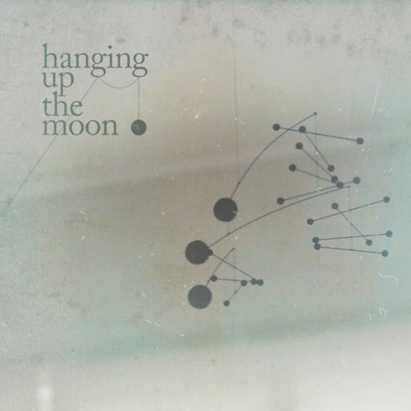 Hanging Up The Moon